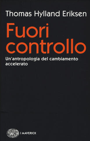 copertina Fuori controllo. Un'antropologia del cambiamento accelerato