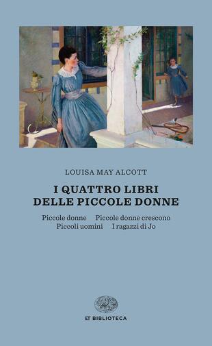 copertina i quattro libri delle piccole donne: Piccole donne-Piccole donne crescono-Piccoli uomini-I ragazzi di Jo