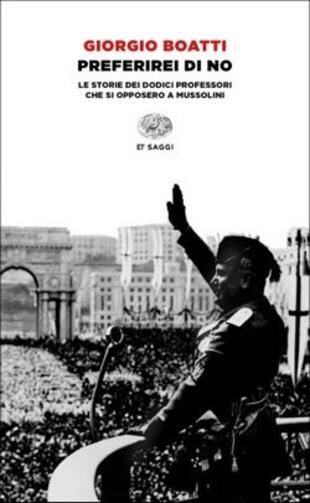 copertina Preferirei di no. Le storie dei dodici professori che si opposero a Mussolini