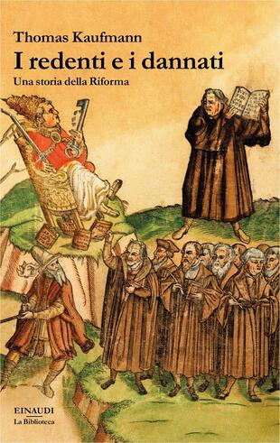 copertina I redenti e i dannati. Una storia della Riforma