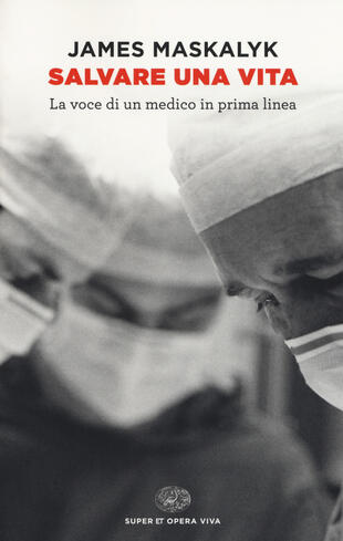 copertina Salvare una vita. La voce di un medico in prima linea