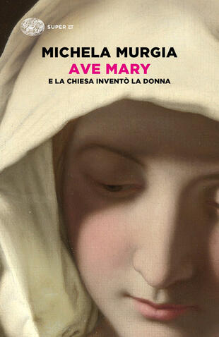copertina Ave Mary. E la chiesa inventò la donna