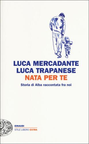 copertina Nata per te. Storia di Alba raccontata fra noi