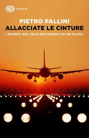 copertina Allacciate le cinture. I segreti del volo raccontati da un pilota