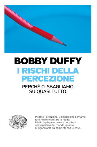 copertina I rischi della percezione. Perché ci sbagliamo su quasi tutto