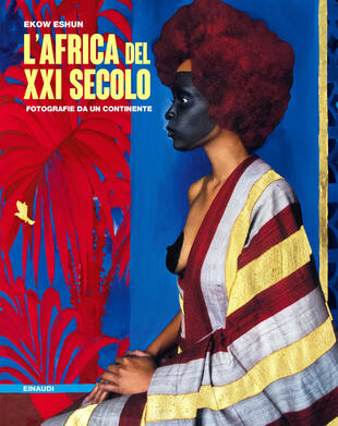 copertina L'Africa del XXI secolo. Fotografie da un continente. Ediz. illustrata
