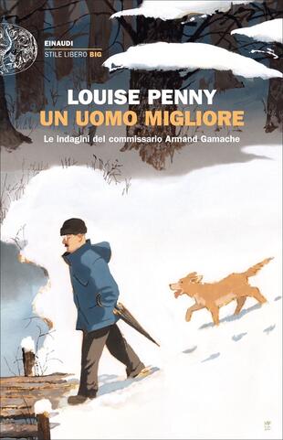copertina Un uomo migliore. Le indagini del commissario Armand Gamache