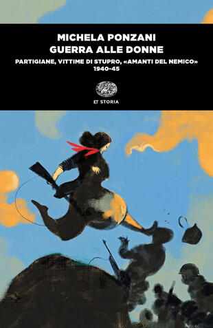 copertina Guerra alle donne. Partigiane, vittime di stupro, «amanti del nemico» 1940-45