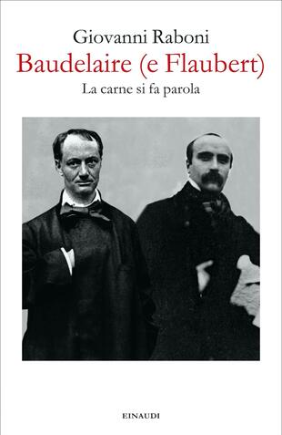 copertina Baudelaire (e Flaubert). La carne si fa parola