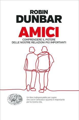 copertina Amici. Comprendere il potere delle nostre relazioni piú importanti