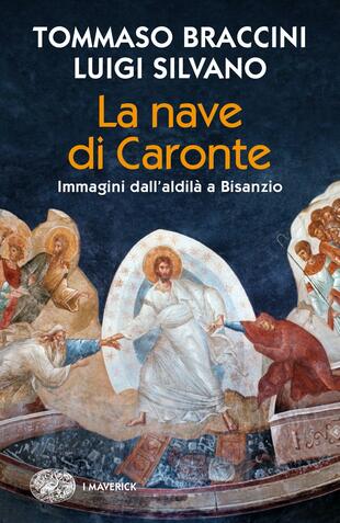 copertina La nave di Caronte. Immagini dall'aldilà a Bisanzio