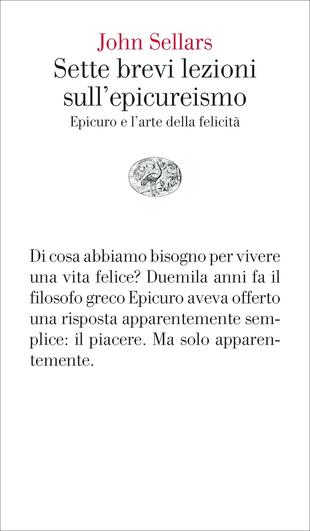 copertina Sette brevi lezioni sull'epicureismo. Epicuro e l'arte della felicità
