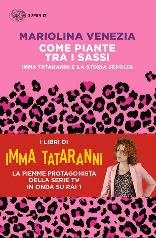 copertina Come piante tra i sassi. Imma Tataranni e la storia sepolta