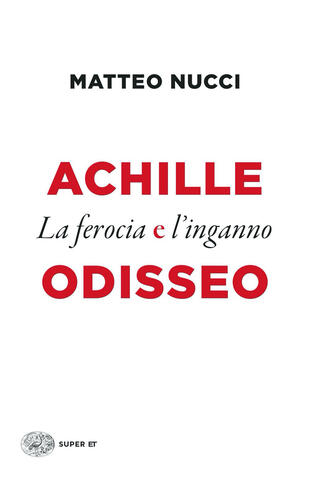 copertina Achille e Odisseo. La ferocia e l'inganno