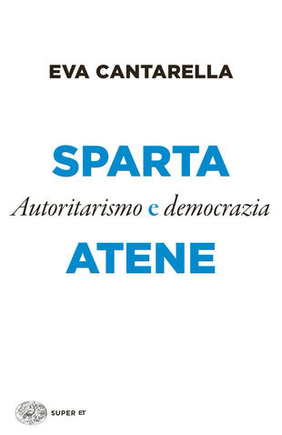 copertina Sparta e Atene. Autoritarismo e democrazia