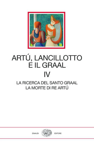 copertina Artù, Lancillotto e il Graal. Vol. 4: La ricerca del Santo Graal. La morte di Re Artù