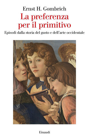 copertina La preferenza per il primitivo. Episodi dalla storia del gusto e dell'arte occidentale