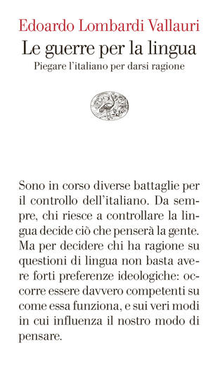 copertina Le guerre per la lingua. Piegare l'italiano per darsi ragione