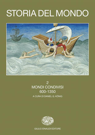 copertina Storia del mondo. Vol. 2: Mondi condivisi (600-1350)