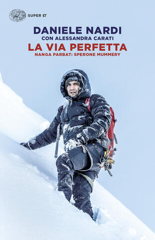 copertina La via perfetta. Nanga Parbat: sperone Mummery