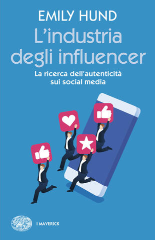copertina L'industria degli influencer. La ricerca dell'autenticità sui social media