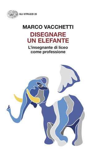 copertina Disegnare un elefante. L'insegnante di liceo come professione