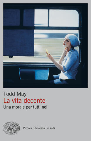 copertina La vita decente. Una morale per tutti noi