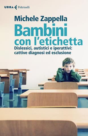 copertina Bambini con l'etichetta. Dislessici, autistici, iperattivi: cattive diagnosi ed esclusione