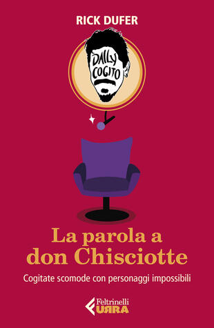 copertina La parola a Don Chisciotte. Cogitate scomode con personaggi impossibili