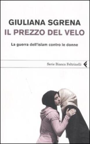 copertina Il prezzo del velo. La guerra dell'Islam contro le donne