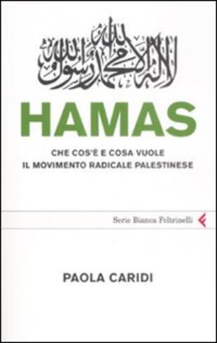 copertina Hamas. Che cos'è e cosa vuole il movimento radicale palestinese