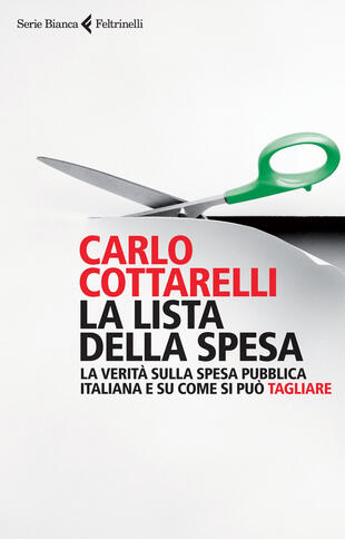 copertina La lista della spesa. La verità sulla spesa pubblica italiana e su come si può tagliare