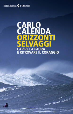 copertina Orizzonti selvaggi. Capire la paura e ritrovare il coraggio