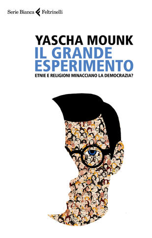 copertina Il grande esperimento. Etnie e religioni minacciano la democrazia?