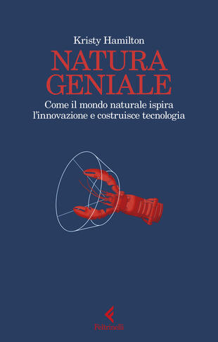 copertina Natura geniale. Come il mondo naturale ispira innovazione e costruisce tecnologia