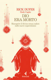 copertina Dio era morto. Riscoprire il divino senza cadere nelle nuove superstizioni