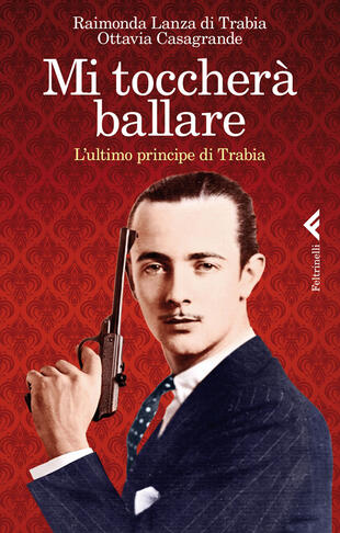 copertina Mi toccher&agrave; ballare. L'ultimo principe di Trabia