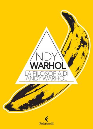 copertina La filosofia di Andy Warhol. Da A a B e viceversa