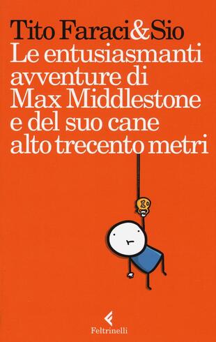copertina Le entusiasmanti avventure di Max Middlestone e del suo cane alto trecento metri