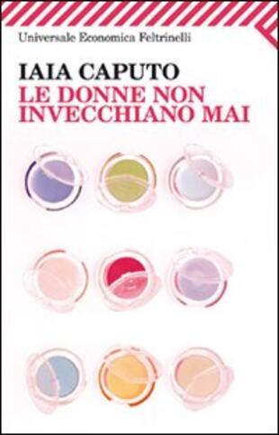 copertina Le donne non invecchiano mai