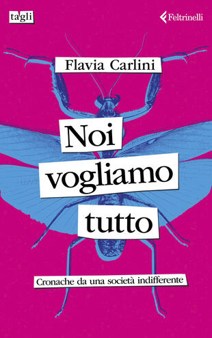 copertina Noi vogliamo tutto. Cronache da una società indifferente