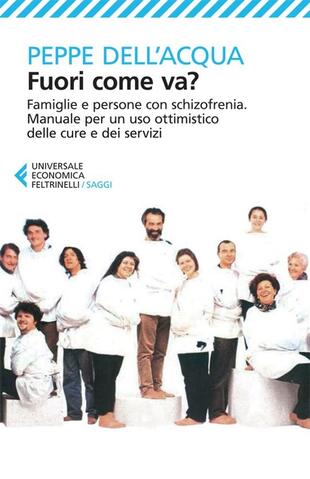 copertina Fuori come va? Famiglie e persone con schizofrenia. Manuale per un uso ottimistico delle cure e dei servizi