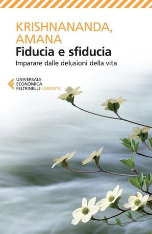 copertina Fiducia e sfiducia. Imparare dalle delusioni della vita
