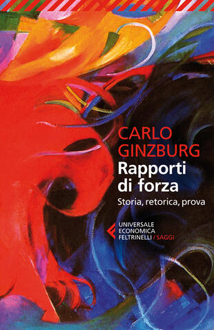 copertina Rapporti di forza. Storia, retorica, prova