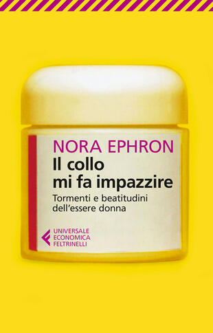 copertina Il collo mi fa impazzire. Tormenti e beatitudini dell'essere donna