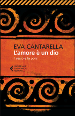 copertina L' amore è un dio. Il sesso e la polis