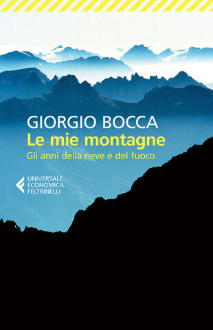 copertina Le mie montagne. Gli anni della neve e del fuoco