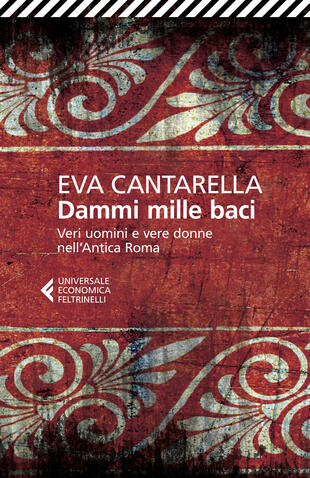 copertina Dammi mille baci. Veri uomini e vere donne nell'antica Roma