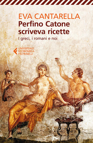 copertina Perfino Catone scriveva ricette. I greci, i romani e noi
