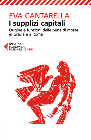copertina I supplizi capitali. Origine e funzioni delle pene di morte in Grecia e a Roma